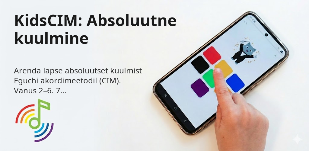 KidsCIM: Absoluutne kuulmine Interface