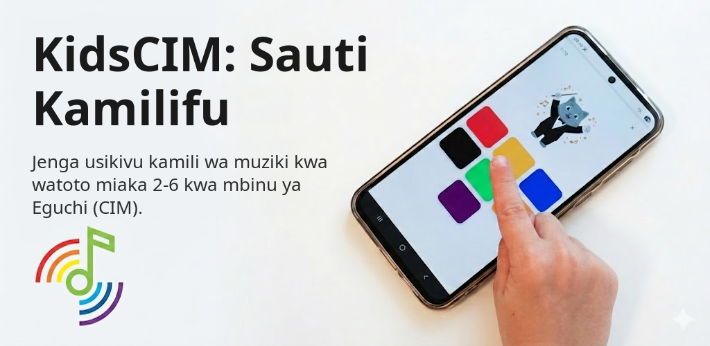 KidsCIM: Sauti Kamilifu Interface